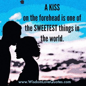 The Sweetest things in the world - Wisdom Love Quotes