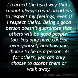 You can't always count on others to respect your feelings - Wisdom Love ...